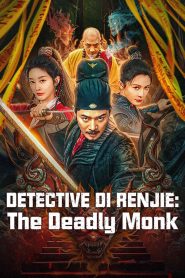 Detective Di Renjie: The Deadly Monk (2024)